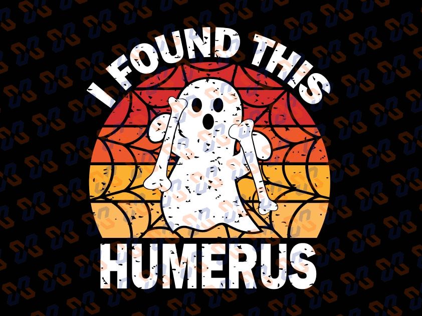 I Found This Humerus Svg, Halloween Ghost Svg, Scary Ghost Svg, Hey Bo