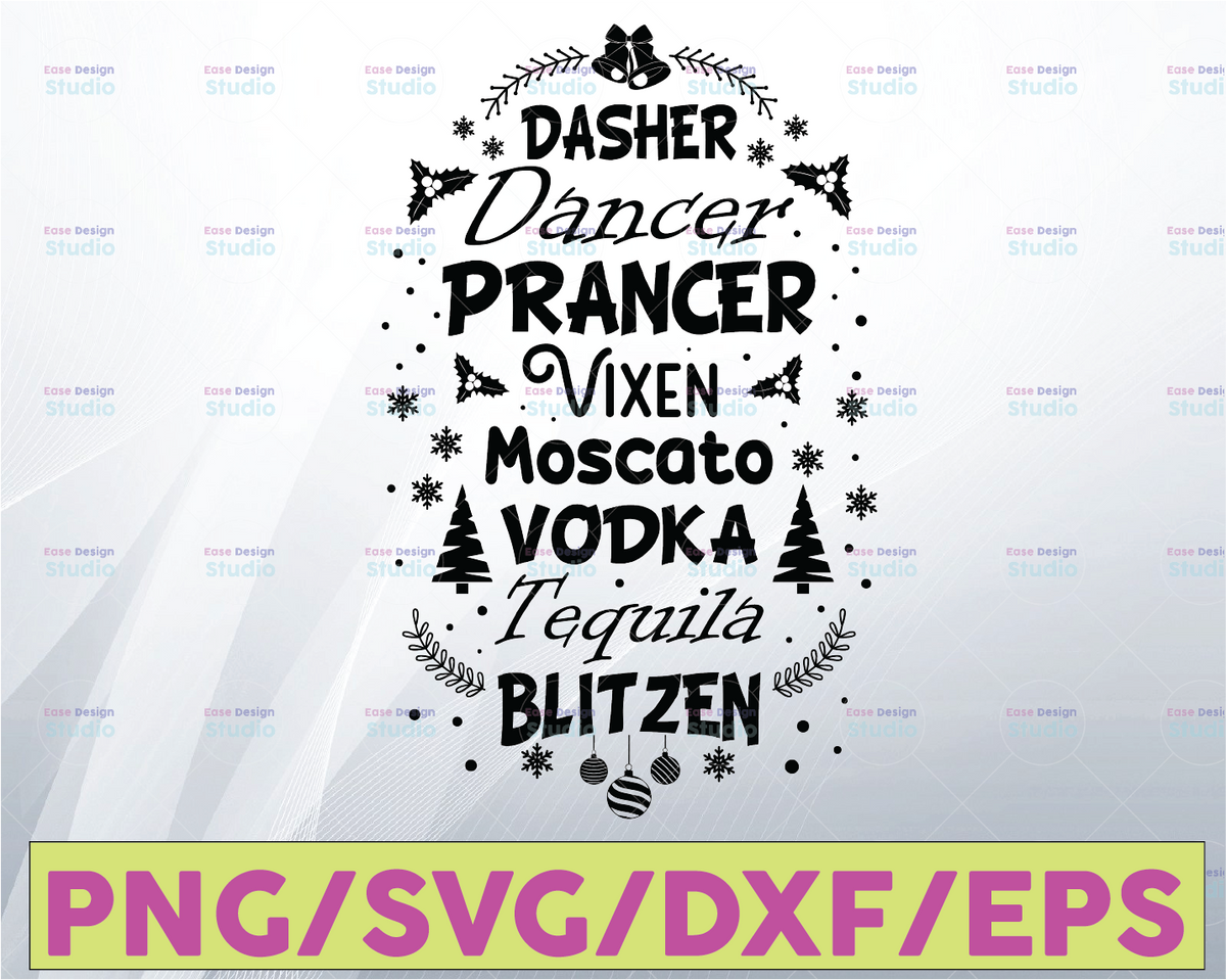 Dasher Dancer Prancer Vixen Moscato Vodka Tequila Blitzen, SVG, PNG, J