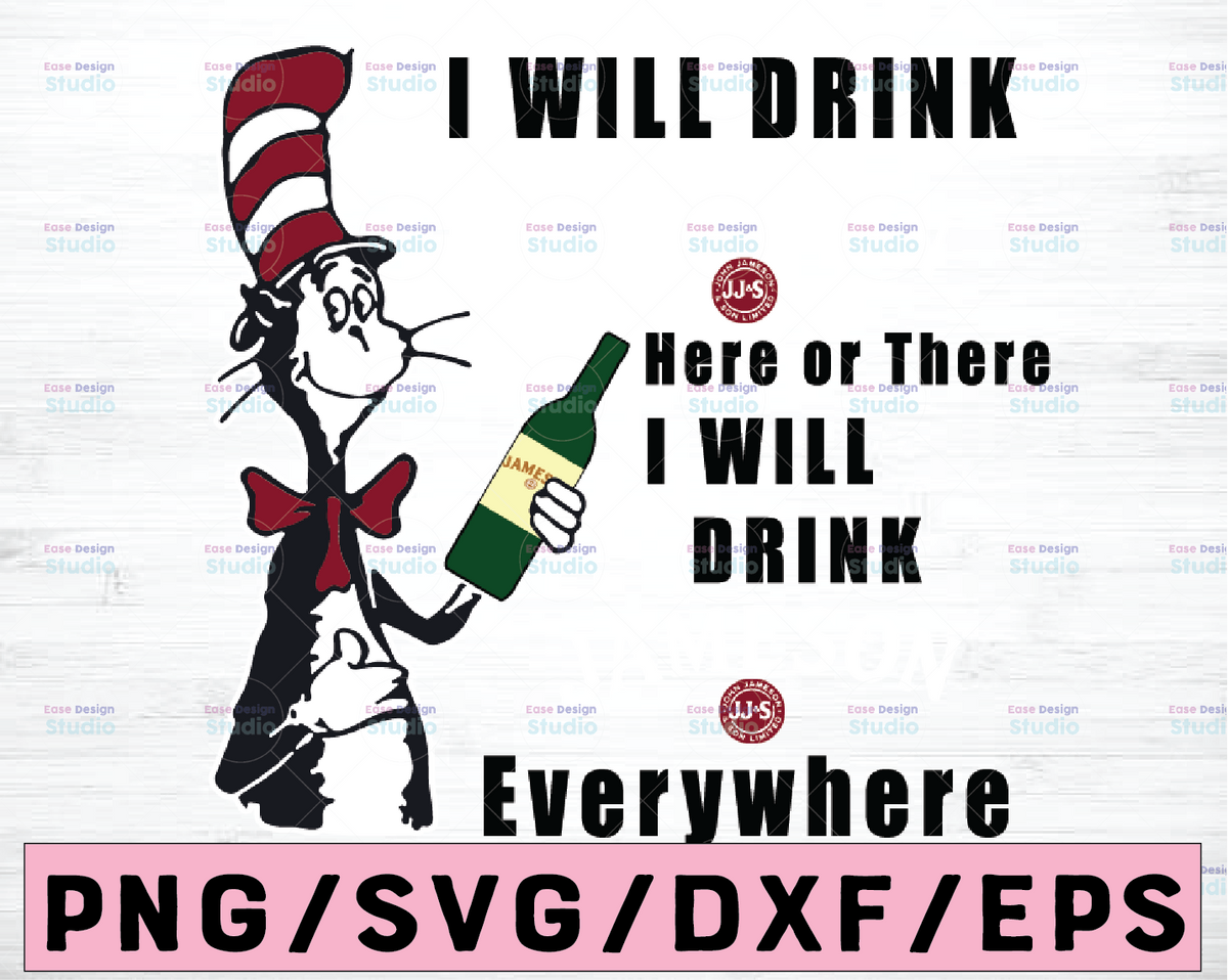 I will drink Jameson here or there I will drink Jameson everywhere png